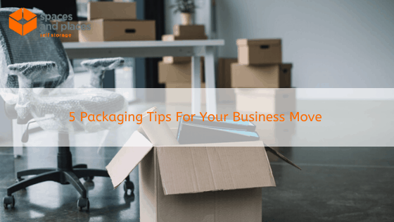5 Packaging Tips For Your Business Move 