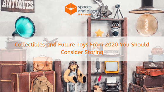 Collectibles and Future Toys From 2020 You Should Consider Storing