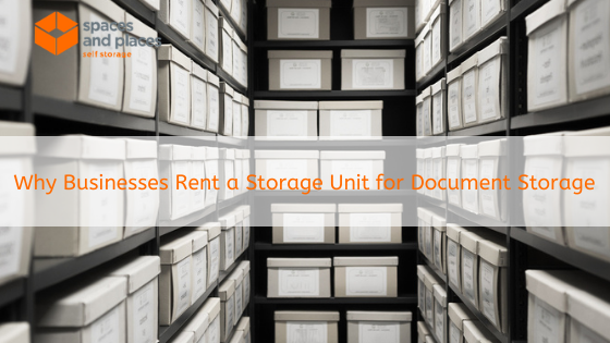 Why Businesses Rent a Storage Unit for Document Storage