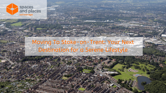 Moving To Stoke-on-Trent: Your Next Destination for a Serene Lifestyle